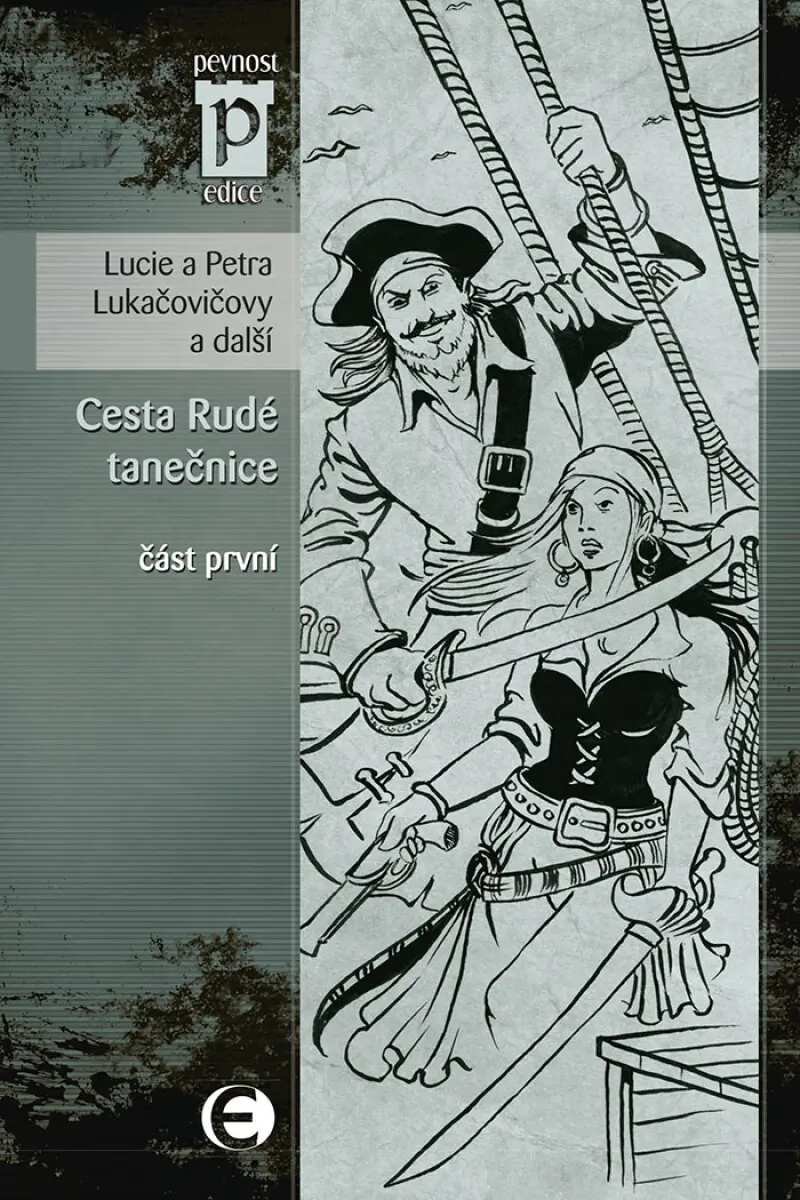 Cesta Rudé tanečnice, část první - Petr Urban, Lucie Lukačovičová, Petra Lukačovičová, Barbora Beránková, Adéla Vaňková