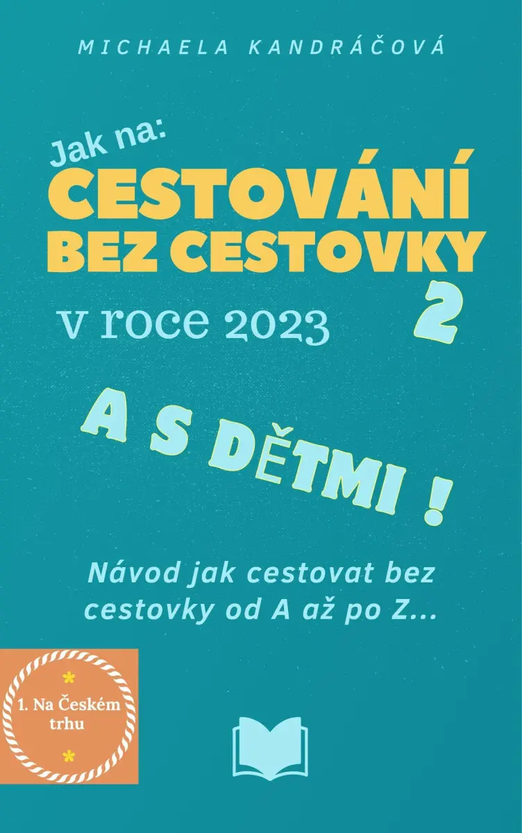 Cestování bez cestovky v roce 2023 a s dětmi - Michaela Kandráčová