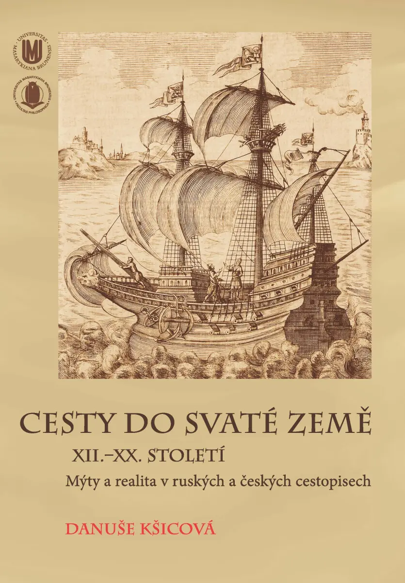 Cesty do Svaté země XII.–XX. století - Danuše Kšicová