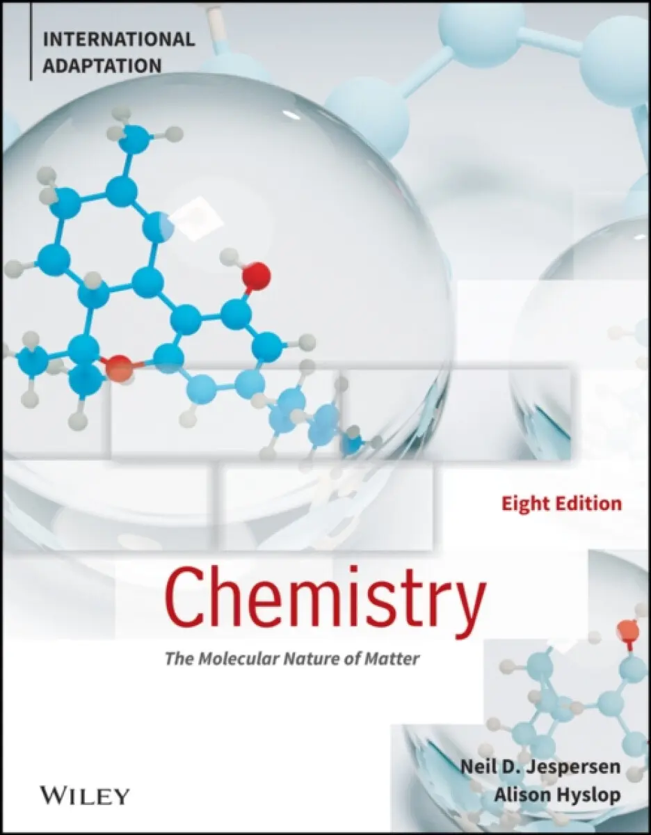 Chemistry: The Molecular Nature of Matter, Eighth Edition, International Adaptation - Alison Hyslop, Neil D. Jespersen