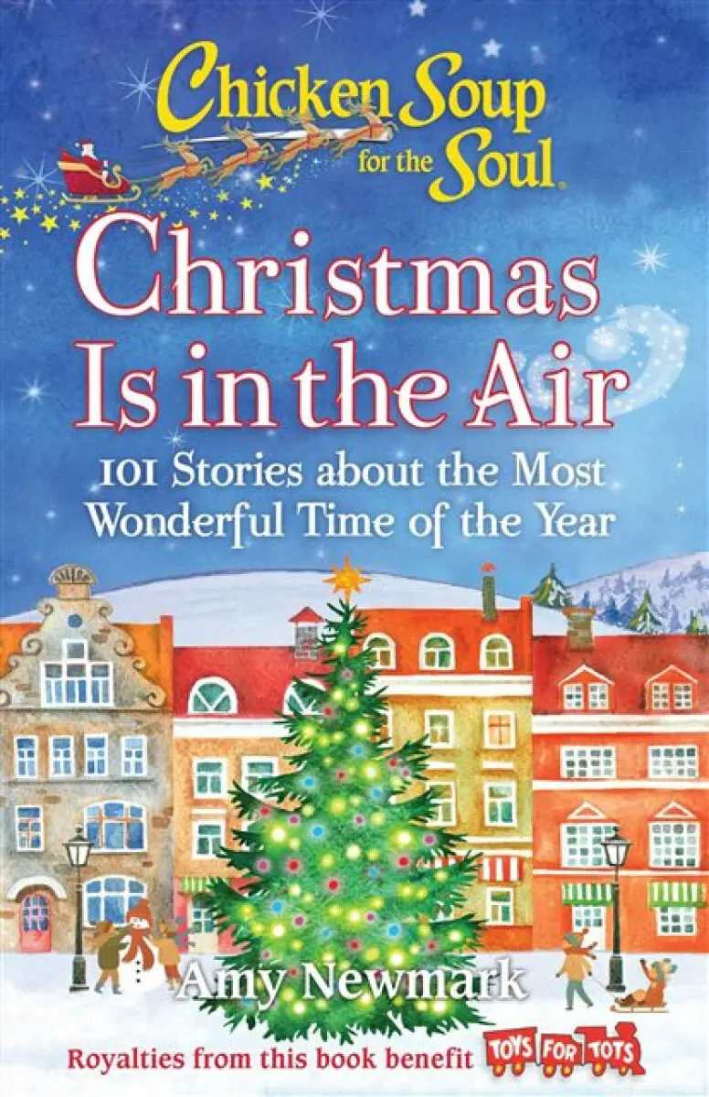 Chicken Soup for the Soul: Christmas Is in the Air - Amy Newmark