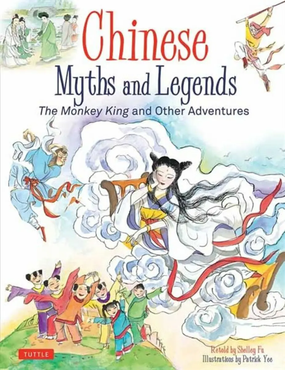 Chinese Myths and Legends - Patrick Yee, Shelley Fu