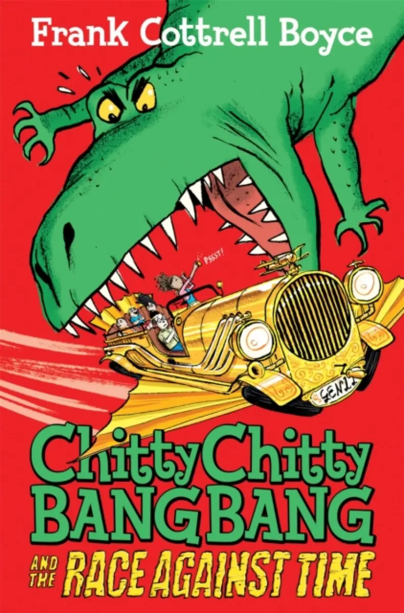 Chitty Chitty Bang Bang and the Race Against Time - Frank Cottrell-Boyce