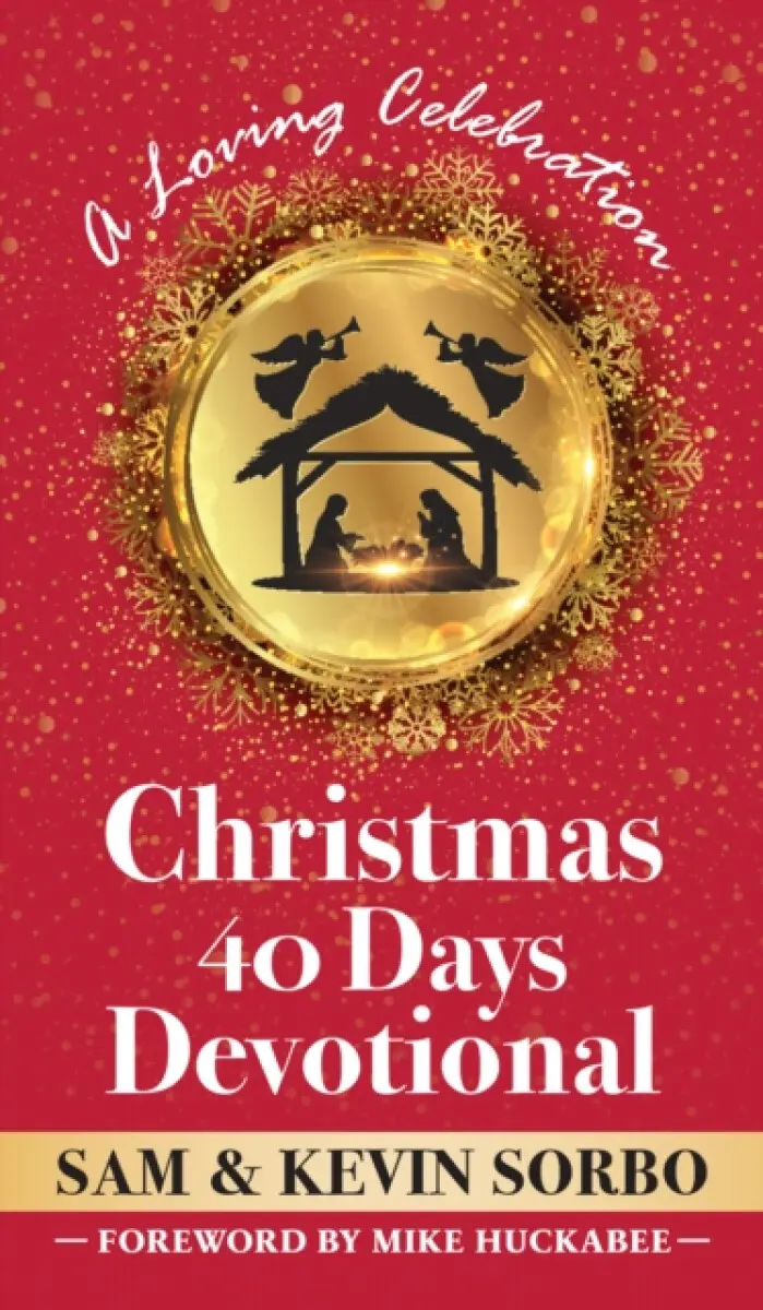 Christmas 40 Days Devotional - Kevin Sorbo, Sam Sorbo