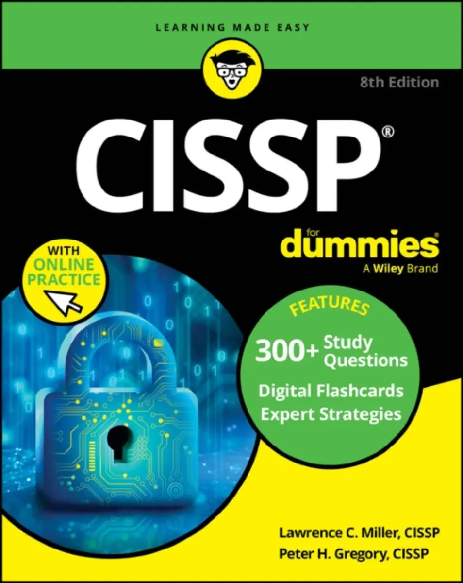 CISSP For Dummies, 8th Edition (+ Practice Tests & Flashcards Online) - Lawrence C. Miller, Peter H. Gregory