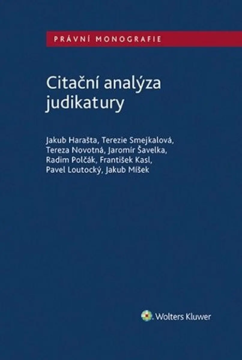 Citační analýza judikatury - Jakub Harašta, Terezie Smejkalová, Tereza Novotná,Citační analýza judikatury - Jakub Harašta, Terezie Smejkalová, Tereza
