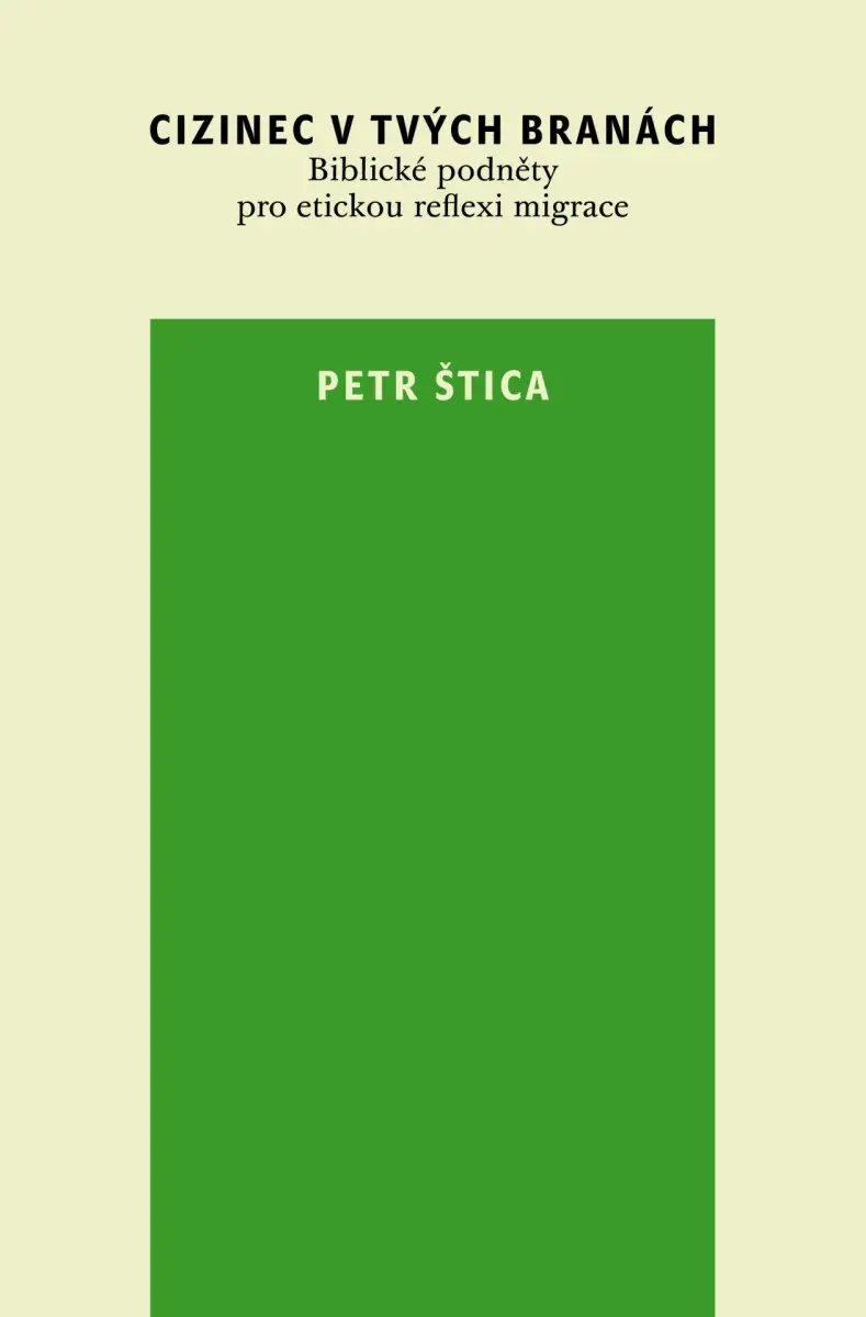 Cizinec v tvých branách - Petr Štica