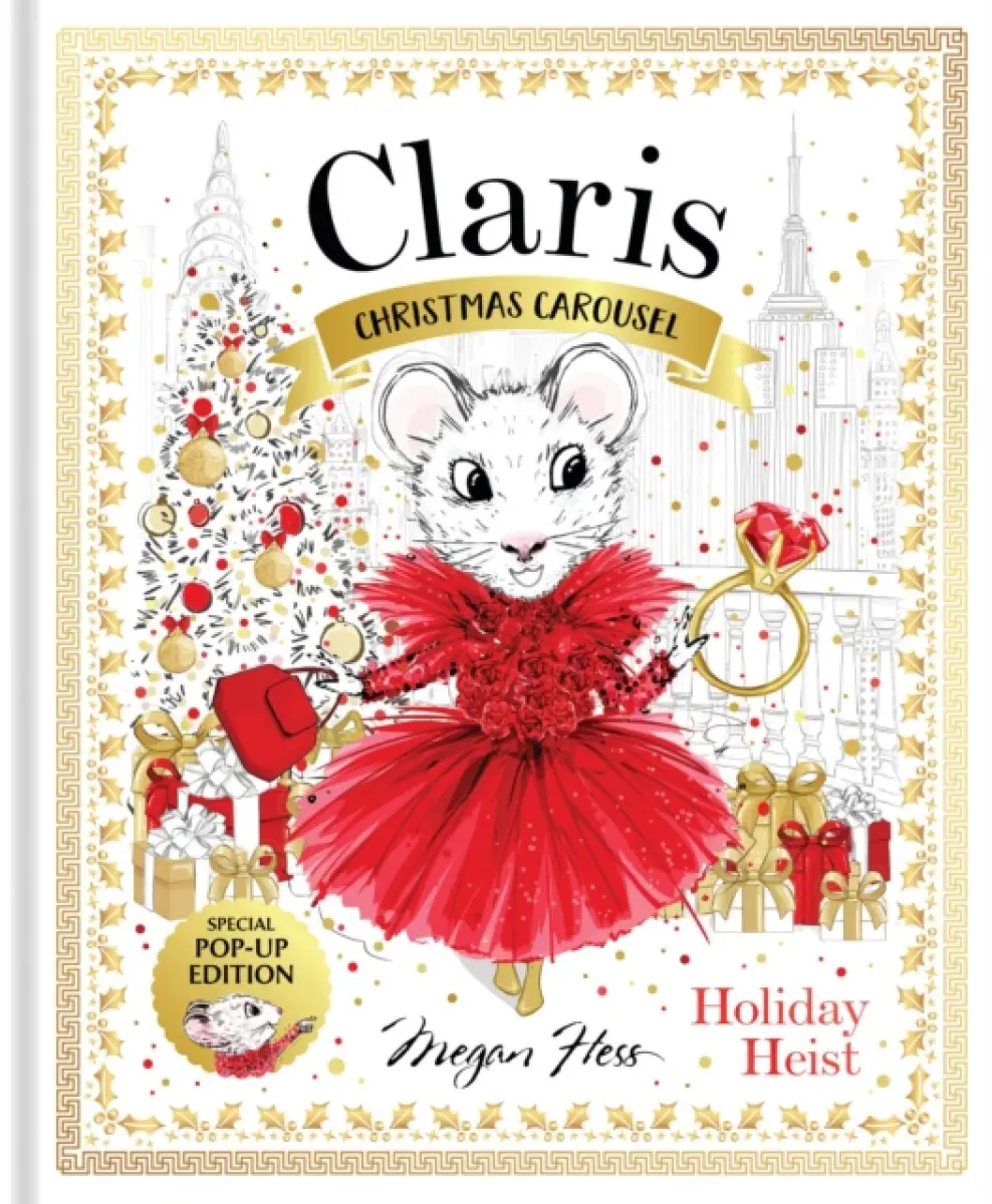 Claris: Christmas Carousel Holiday Heist Special Pop-up Edition - Megan Hess