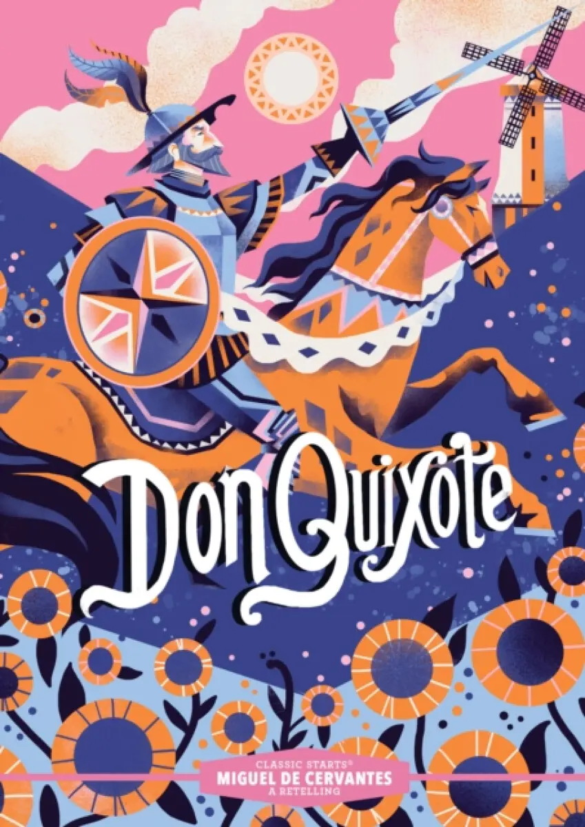 Classic Starts®: Don Quixote - Miguel de Cervantes y Saavedra