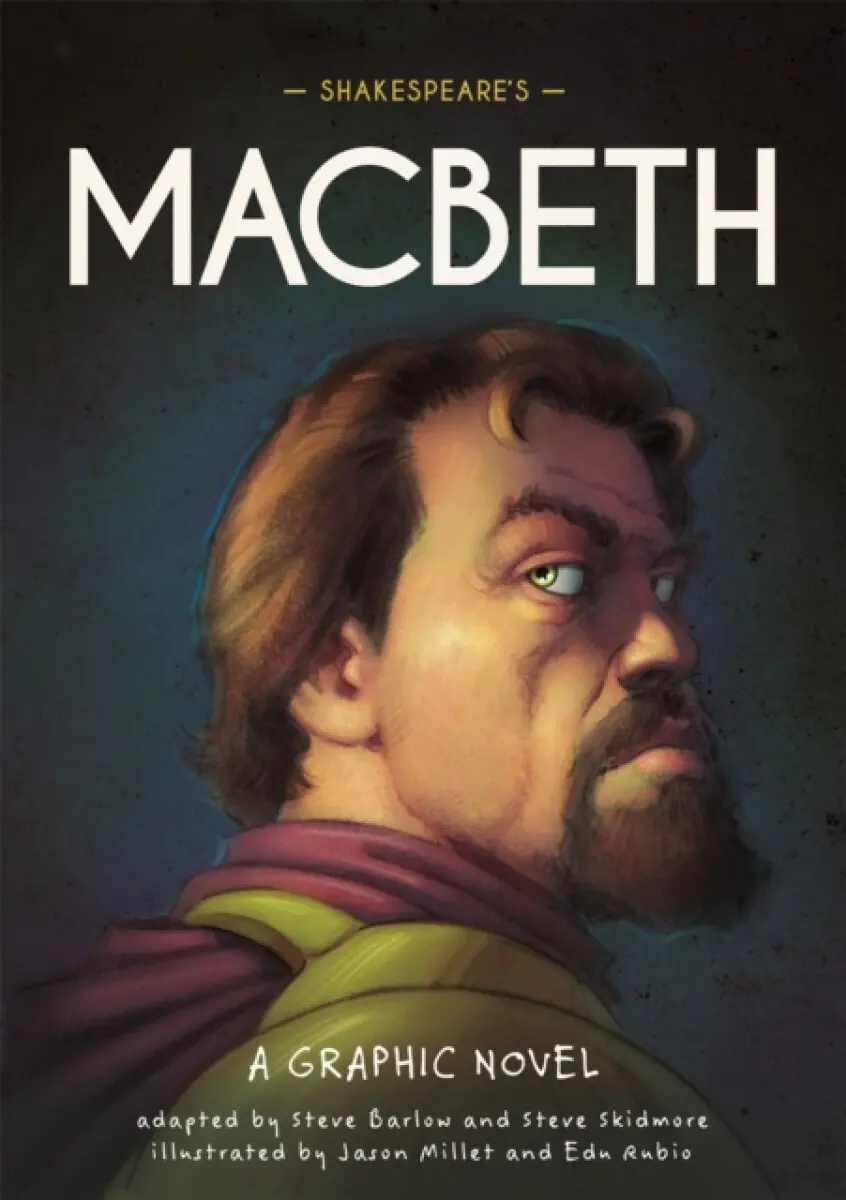 Classics in Graphics: Shakespeare's Macbeth - Steve Barlow, Steve Skidmore