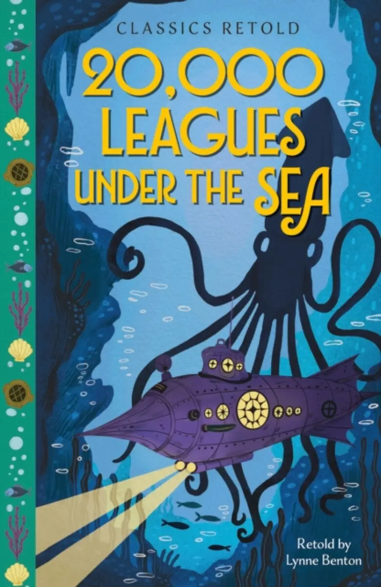 Classics Retold: 20,000 Leagues Under the Sea - Benton Lynne