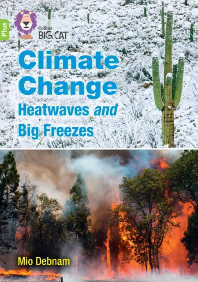 Climate Change Heatwaves and Big Freezes - Mio Debnam