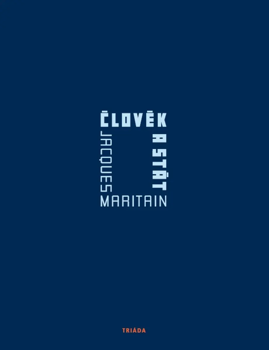 Člověk a stát - Jacques Maritain
