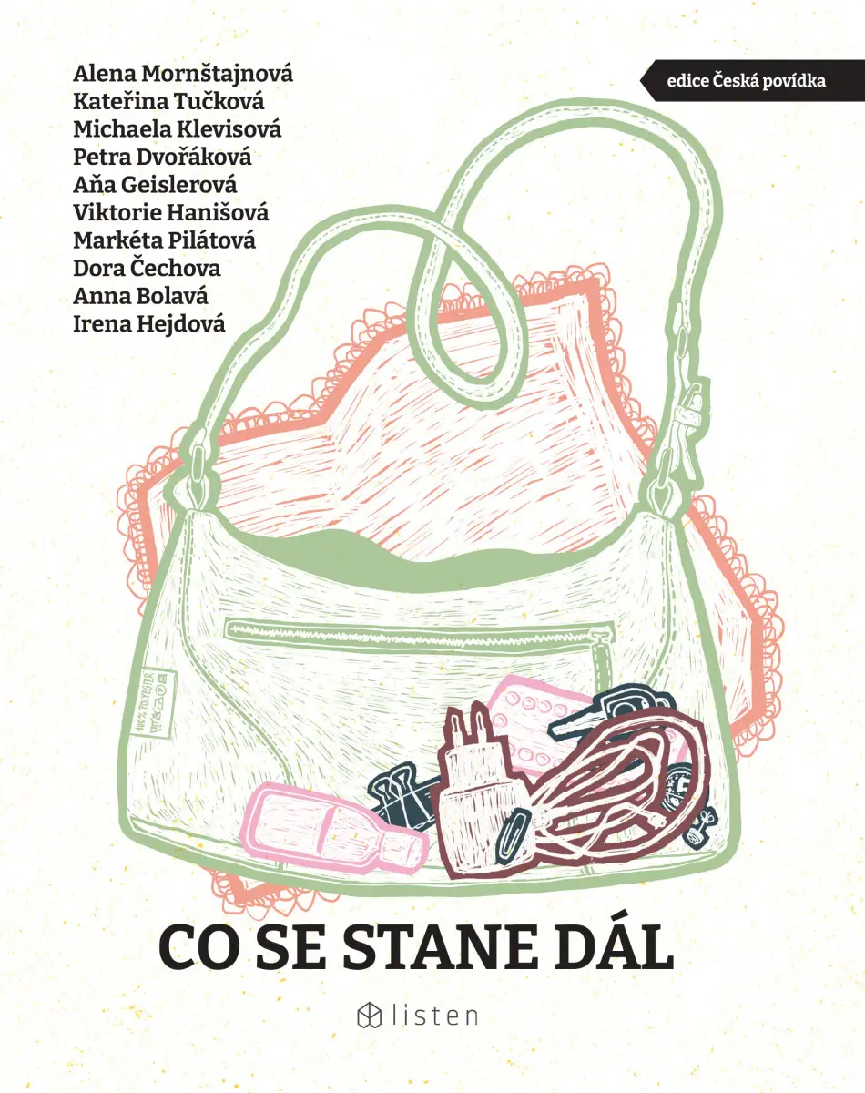 Co se stane dál - Kateřina Tučková, Petra Dvořáková, Michaela Klevisová, Aňa Geislerová, Alena Mornštajnová