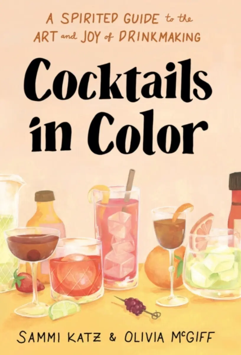Cocktails in Color - Olivia McGiff, Sammi Katz