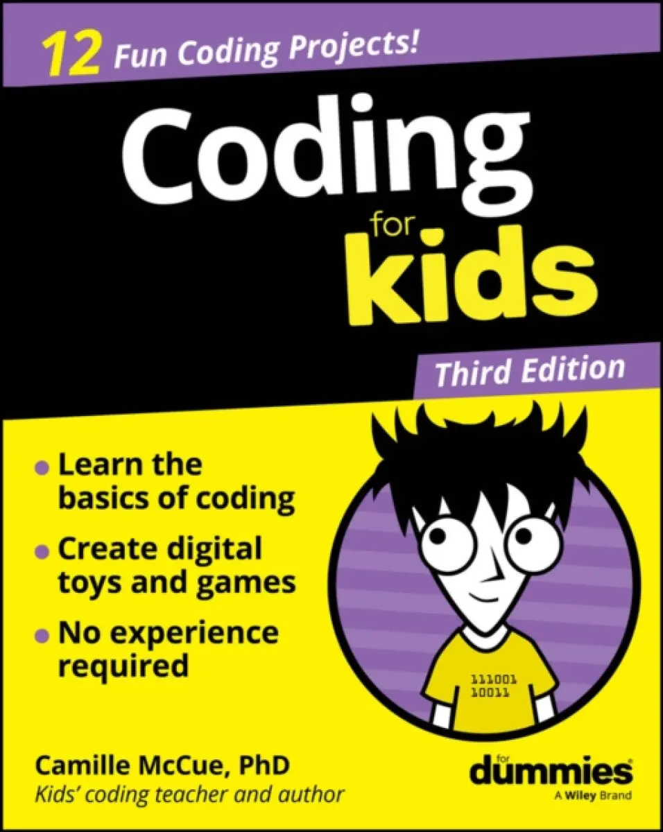 Coding For Kids For Dummies, 3rd Edition - Camille McCue