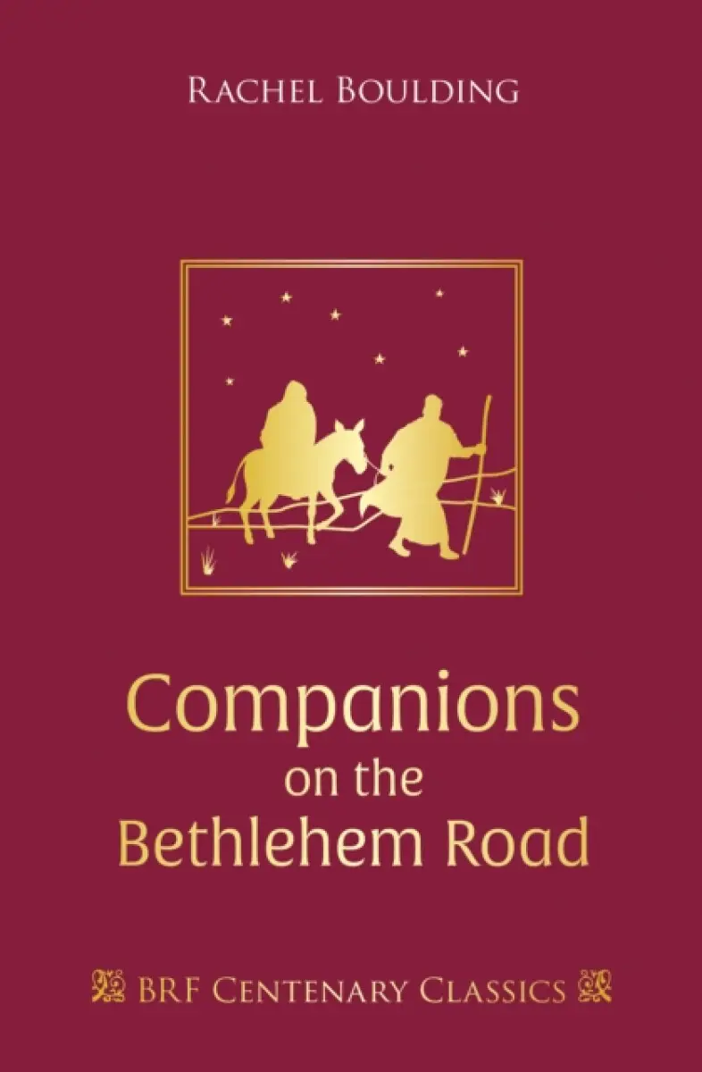 Companions on the Bethlehem Road - Rachel Boulding