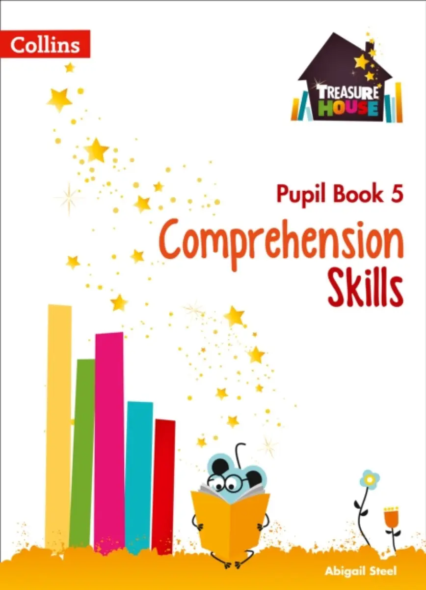 Comprehension Skills Pupil Book 5 - Abigail Steel