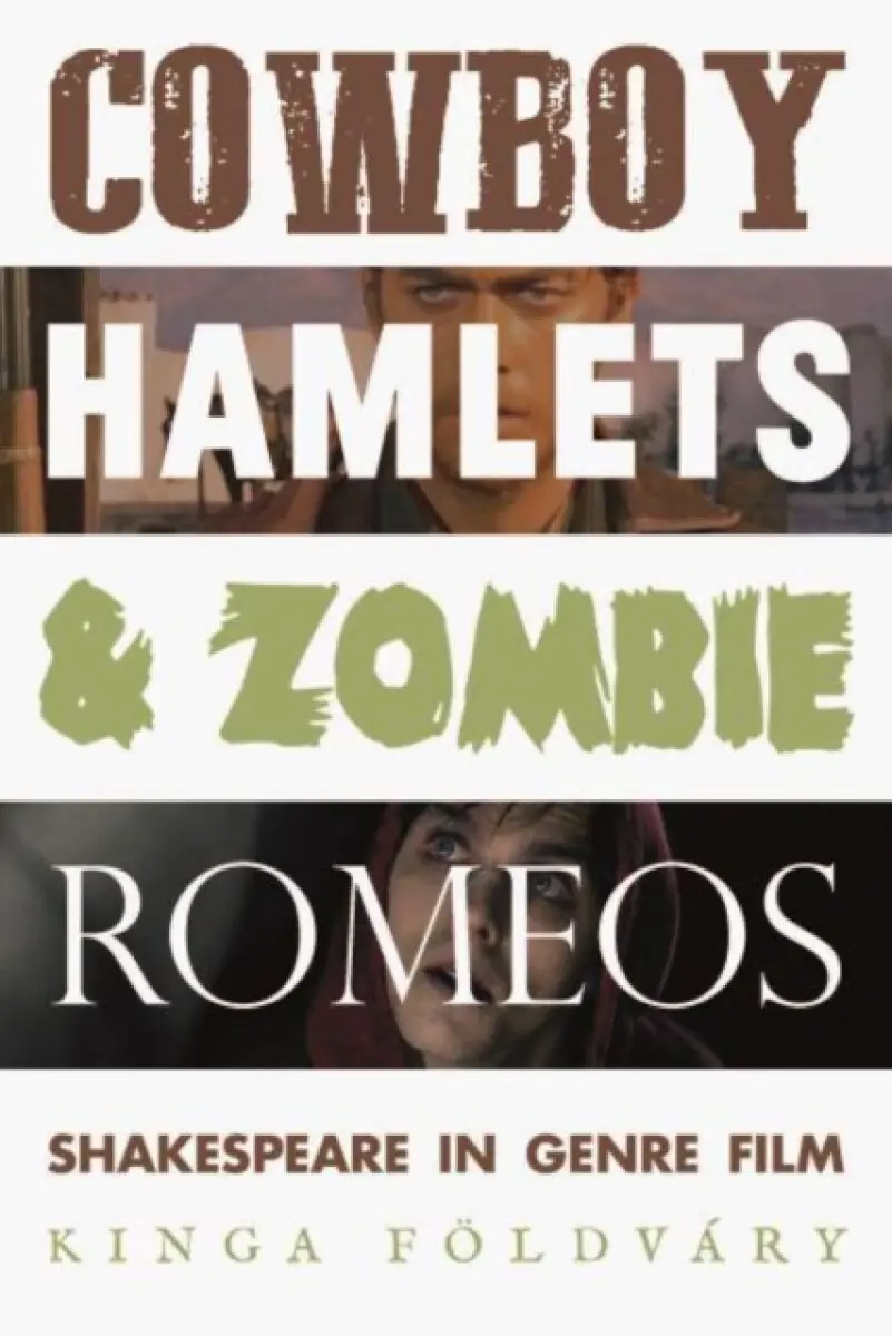 Cowboy Hamlets and zombie Romeos - Kinga Földváry