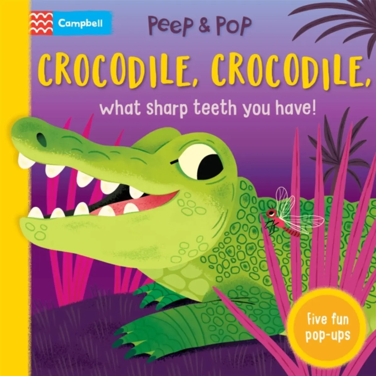 Crocodile, Crocodile, What Sharp Teeth You Have! - Campbell Books