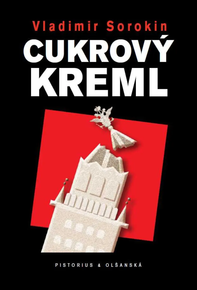Cukrový Kreml - Vladimír Sorokin
