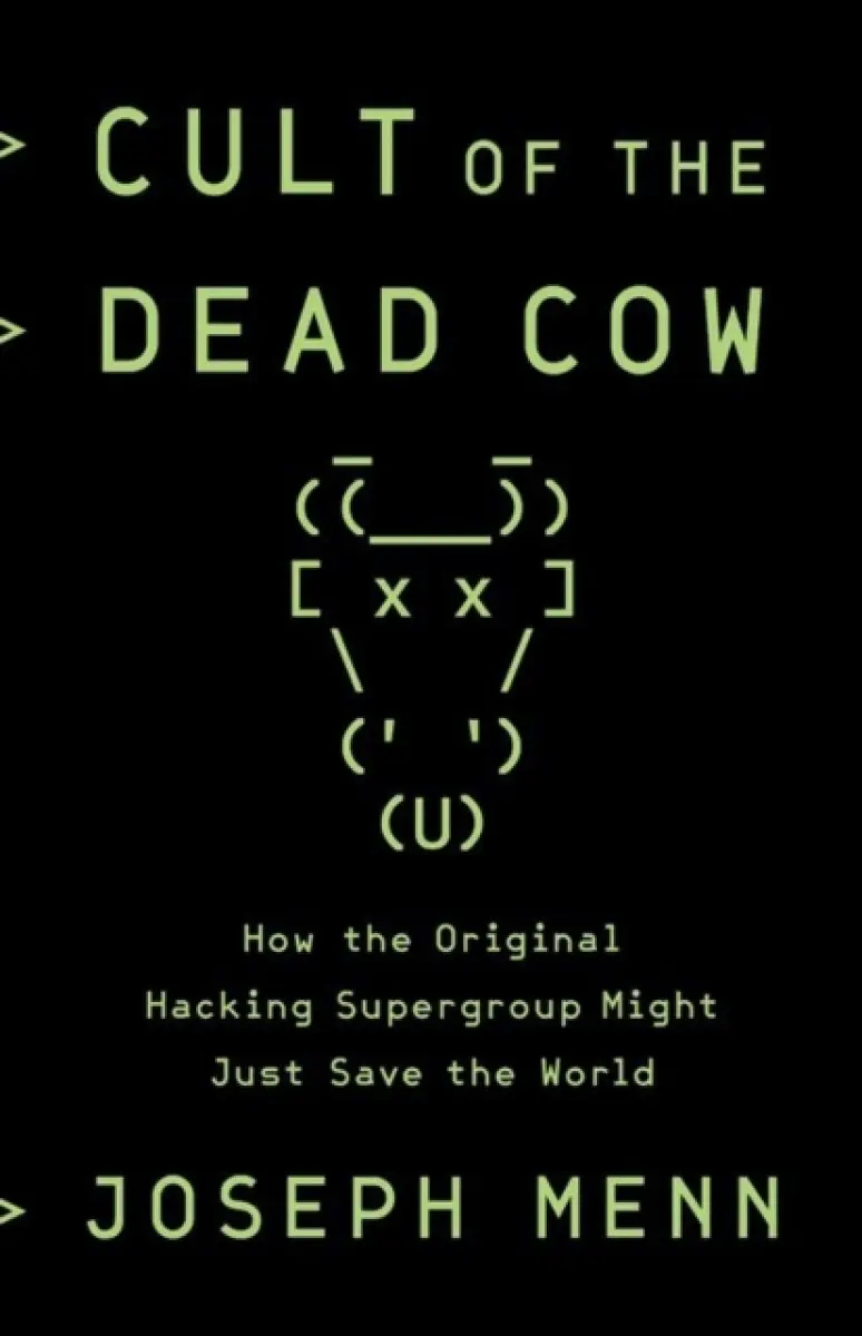 Cult of the Dead Cow - Joseph Menn