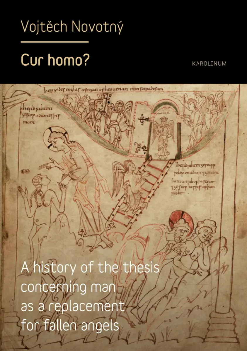Cur homo? A history of the thesis concerning man as a replacement for fallen angels - Vojtěch Novotný