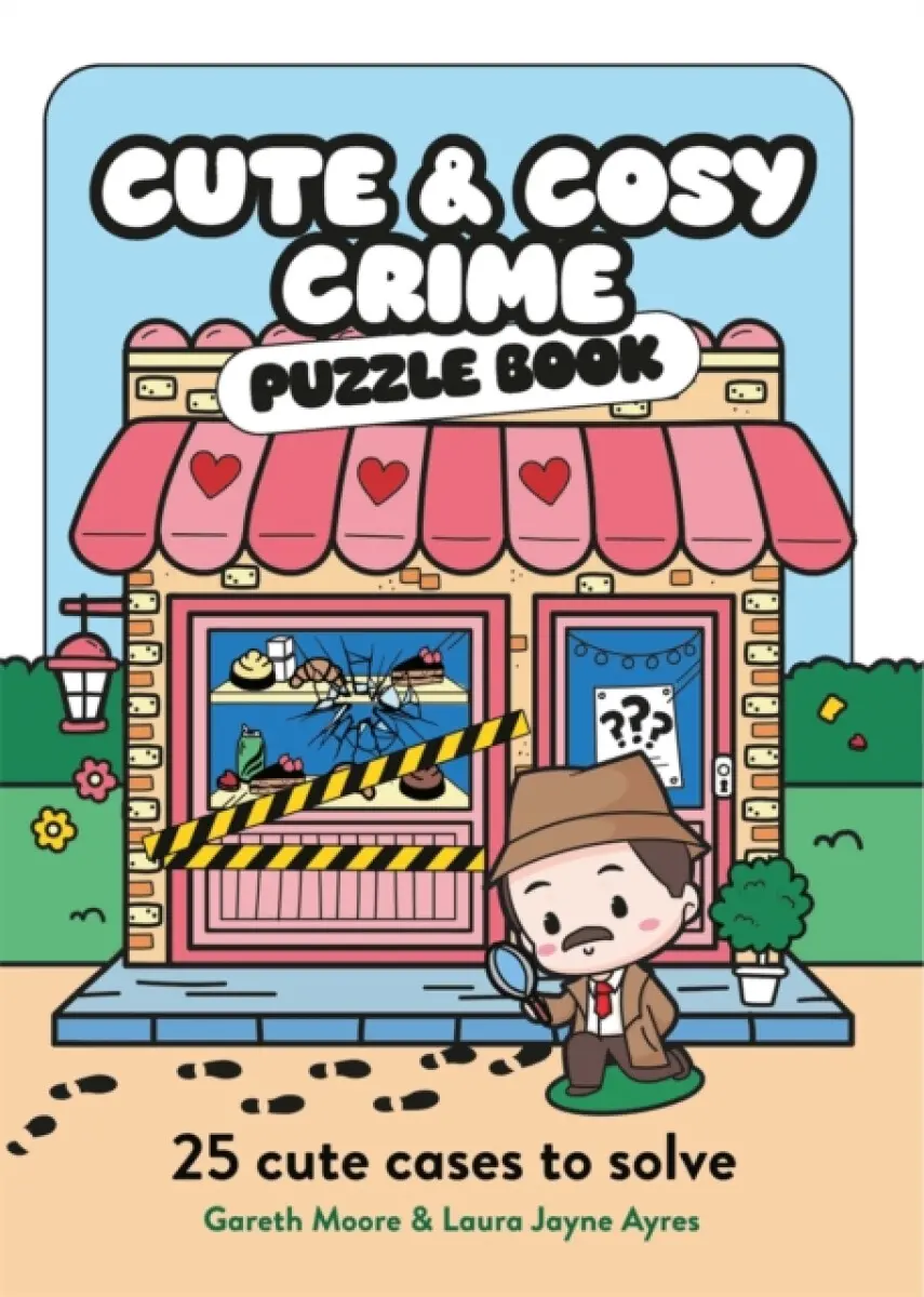 Cute and Cosy Crime Puzzle Book - Dr Gareth Moore, Laura Jayne Ayres