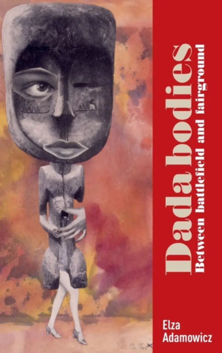 Dada Bodies - Elza Adamowicz
