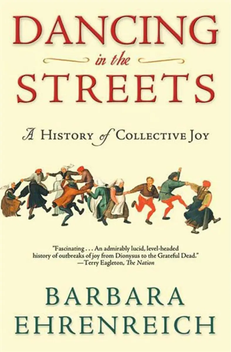 Dancing in the Streets - Barbara Ehrenreich