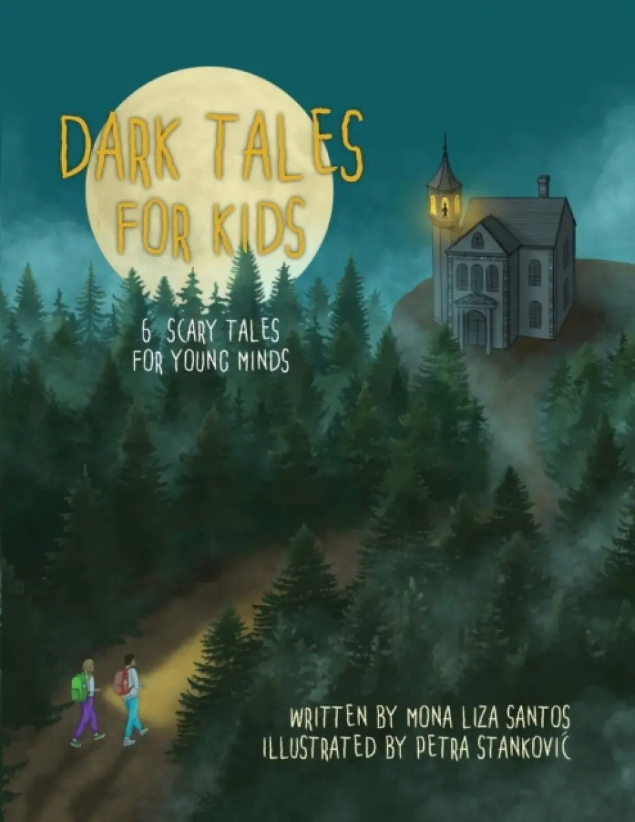 Dark Tales for Kids - Mona Liza Santos