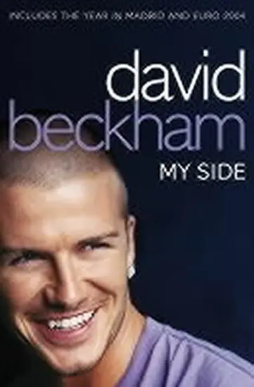 David Beckham: My Side - Beckham, David