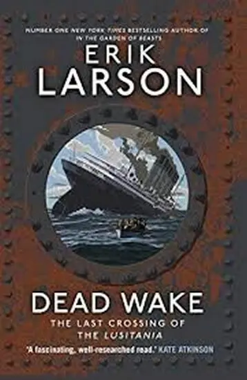 Dead Wake - Larson, Erik