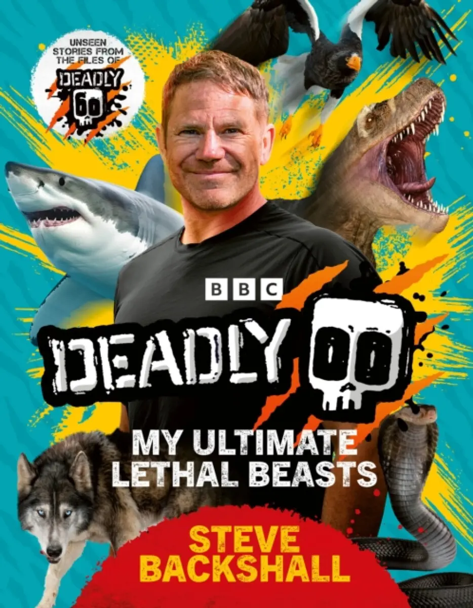 Deadly! - Backshall Steve