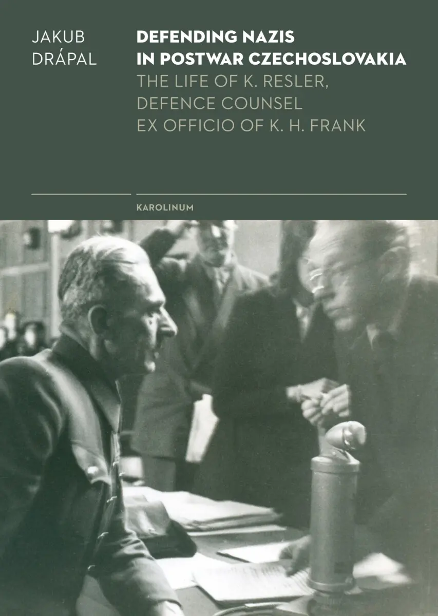 Defending Nazis in Postwar Czechoslovakia - Jakub Drápal