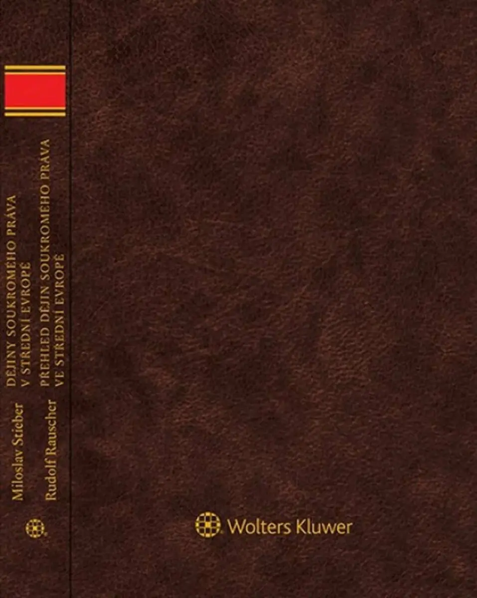 Dějiny soukromého práva v střední Evropě (Přehled dějin soukromého práva ve střední Evropě) - Miloslav Stieber, Rudolf Rauscher