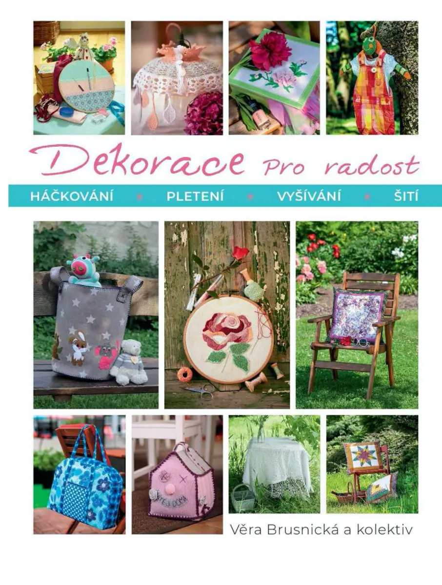Dekorace pro radost - Háčkování, Pletení, Vyšívání, Šití - Věra Brusnická