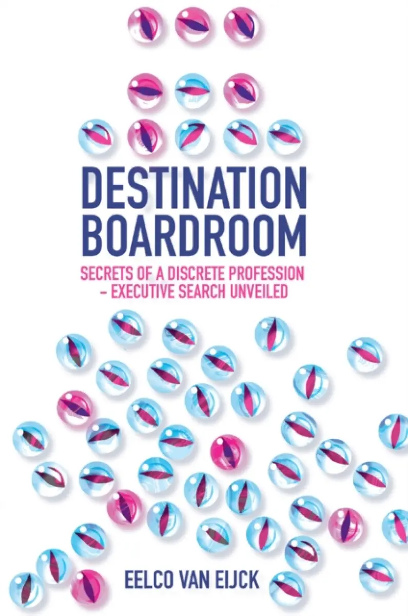 Destination Boardroom - Eelco van Eijck