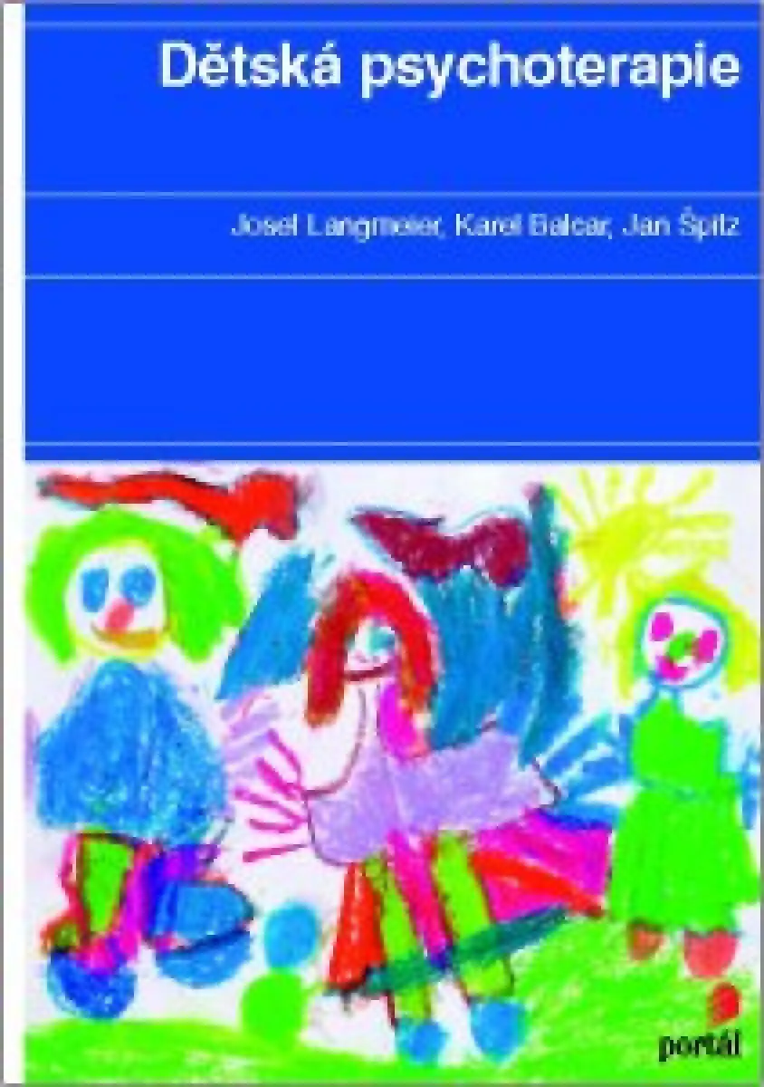Dětská psychoterapie - Josef Langmeier, Jan Špitz, Karel Balcar