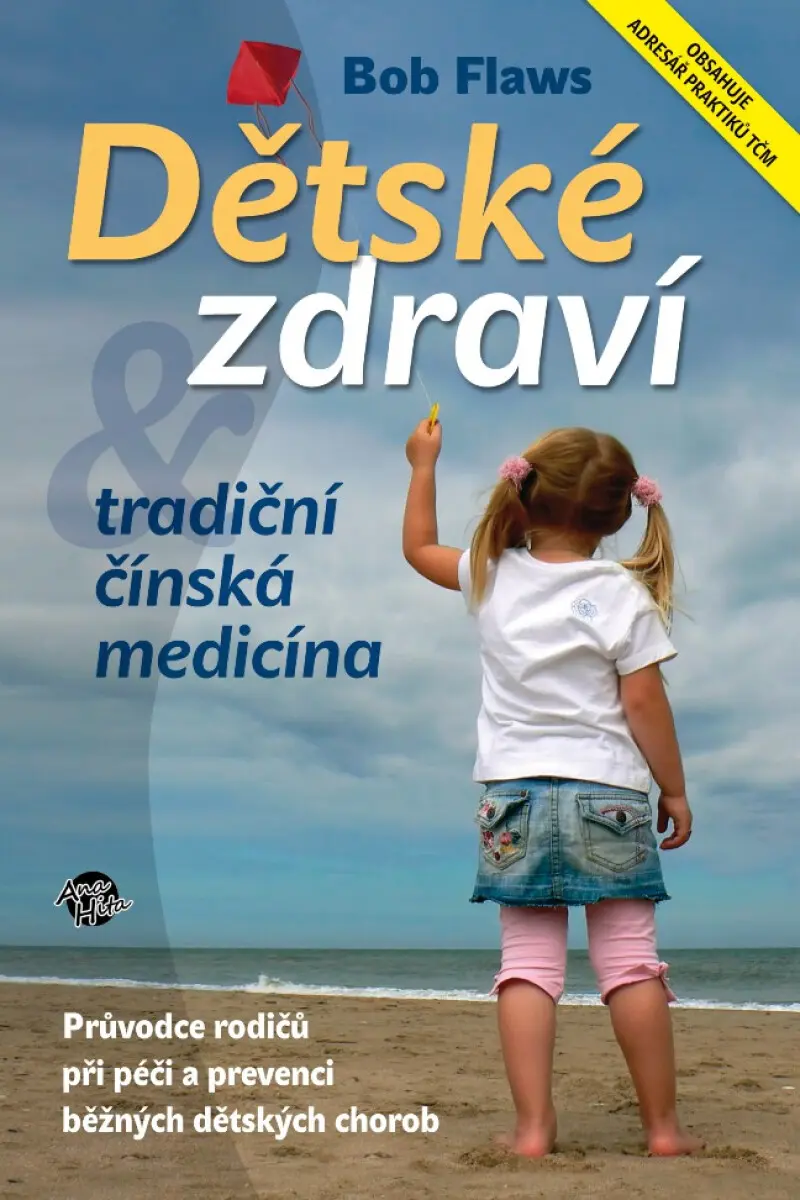 Dětské zdraví a tradiční čínská medicína - Bob Flaws