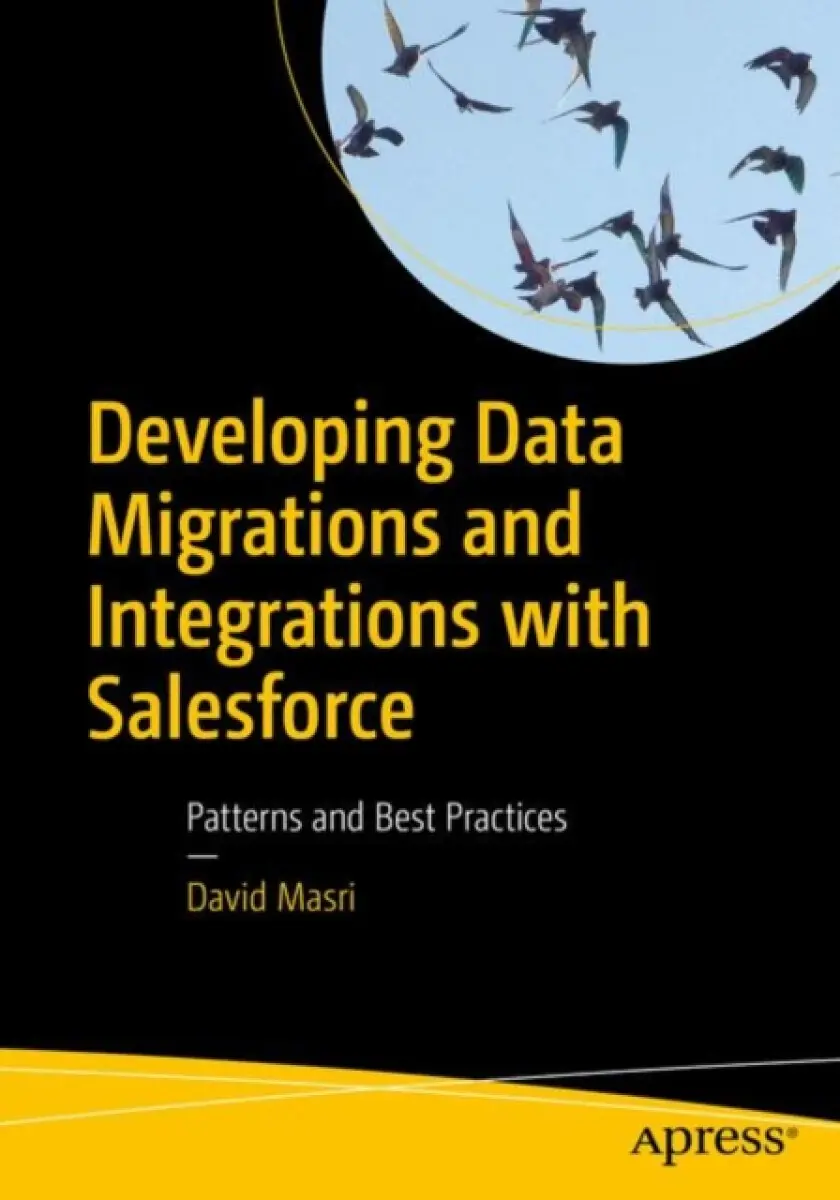 Developing Data Migrations and Integrations with Salesforce - David Masri