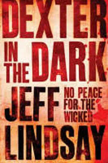 Dexter In The Dark - Jeff Lindsay