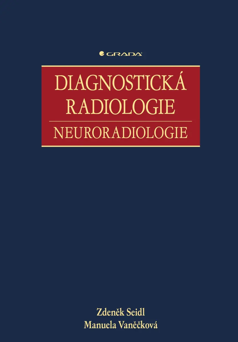 Diagnostická radiologie - Zdeněk Seidl, Manuela Vaněčková