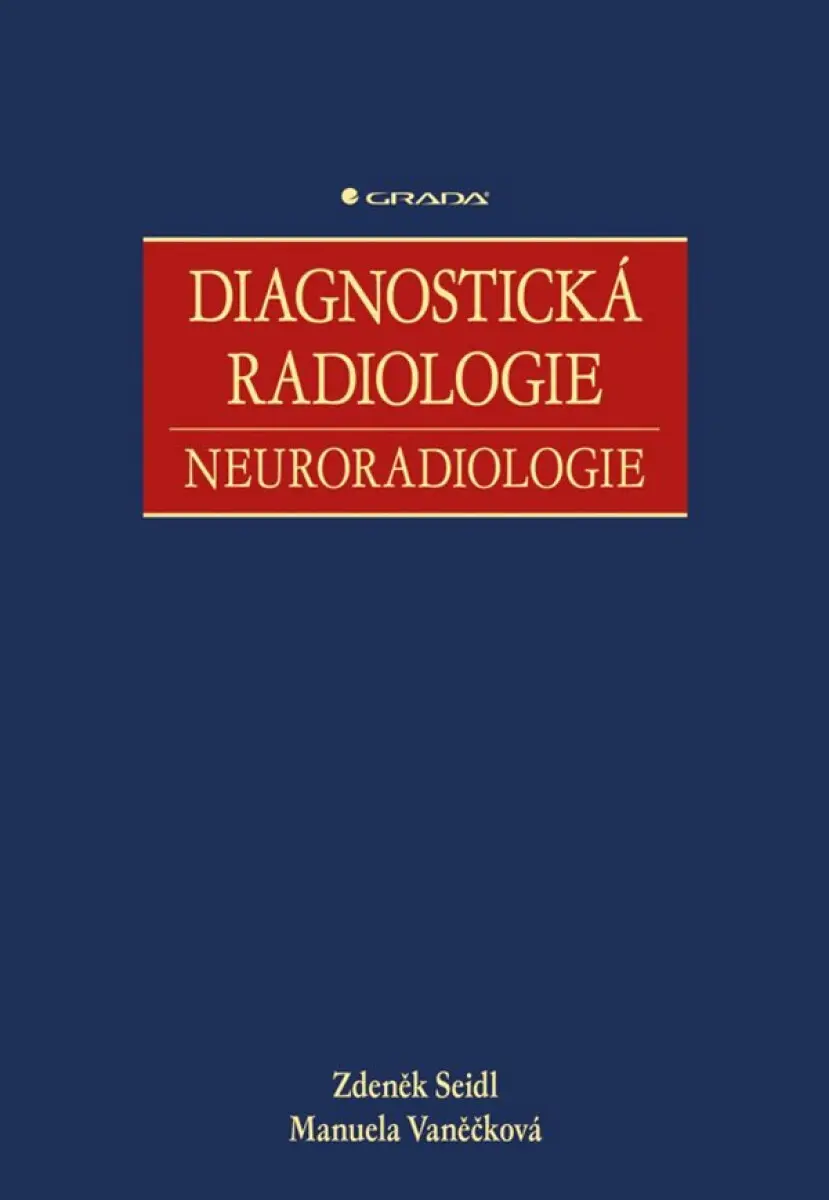 Diagnostická radiologie - Zdeněk Seidl, Manuela Vaněčková