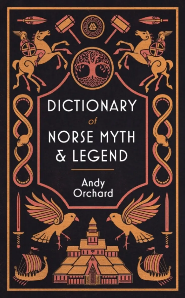 Dictionary of Norse Myth & Legend - Andrew Orchard