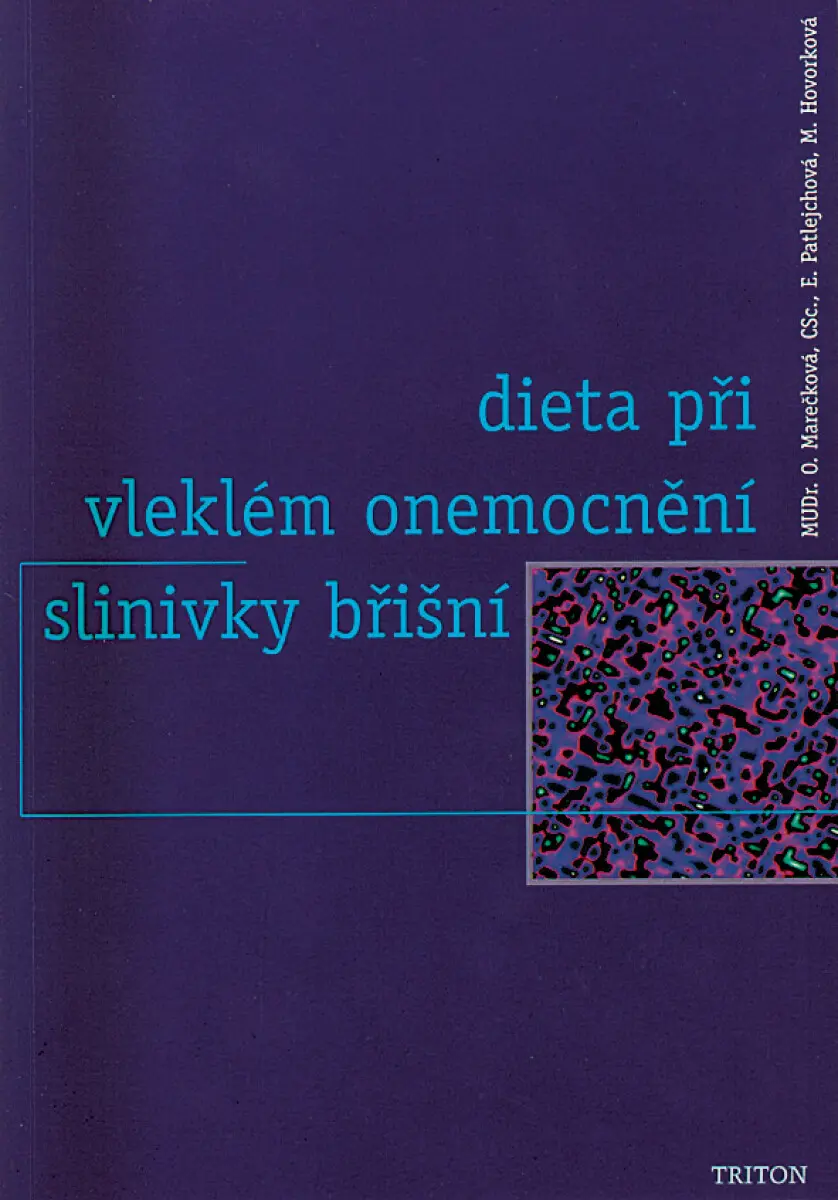 Dieta při vleklém onemocnění slinivky břišní - Olga Marečková, Eva Patlejchová, Markéta Hovorková