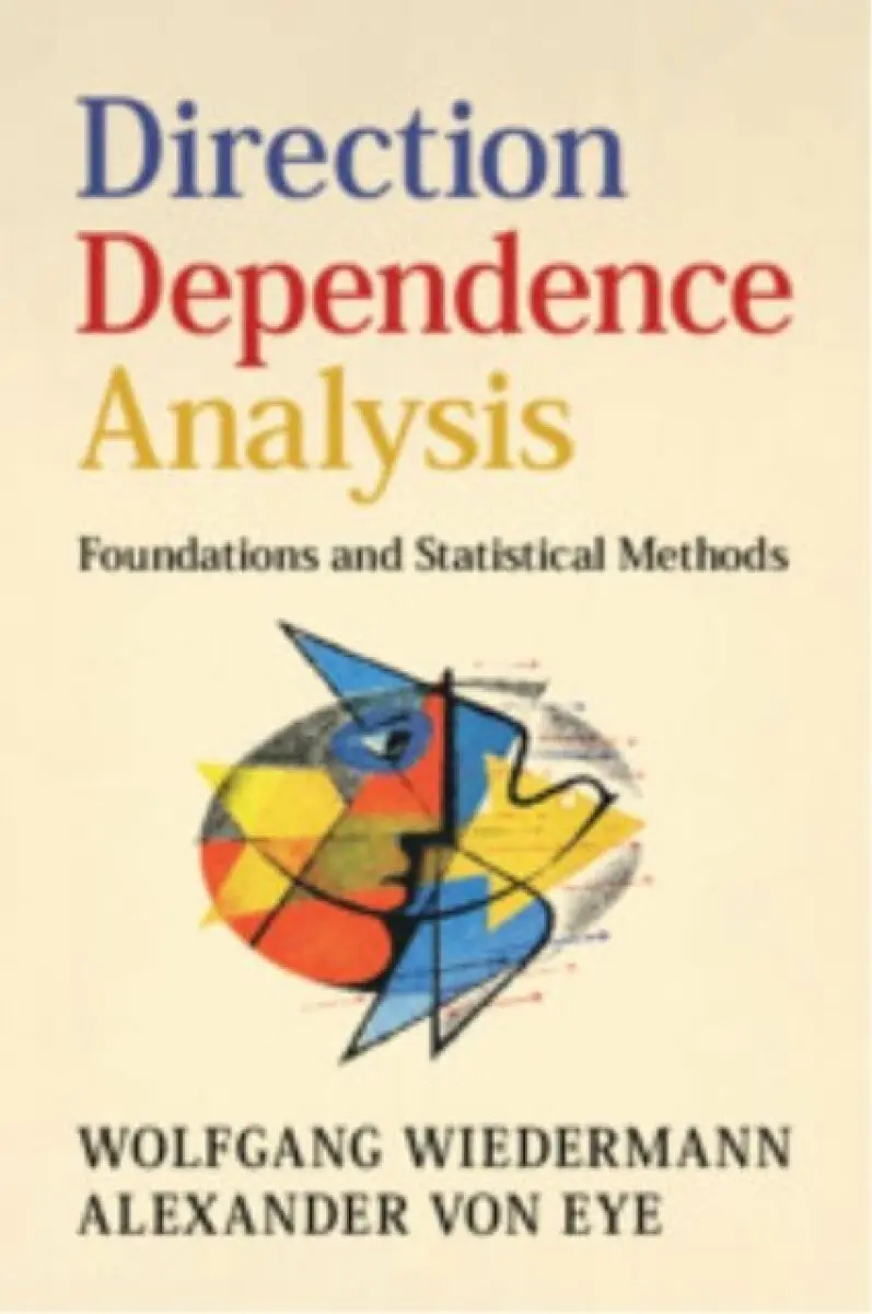 Direction Dependence Analysis - Alexander von Eye, Wolfgang Wiedermann