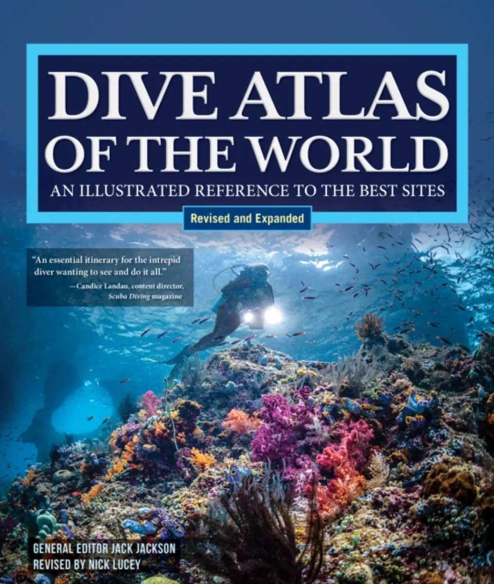 Dive Atlas of the World, Revised and Expanded Edition - Jack Jackson