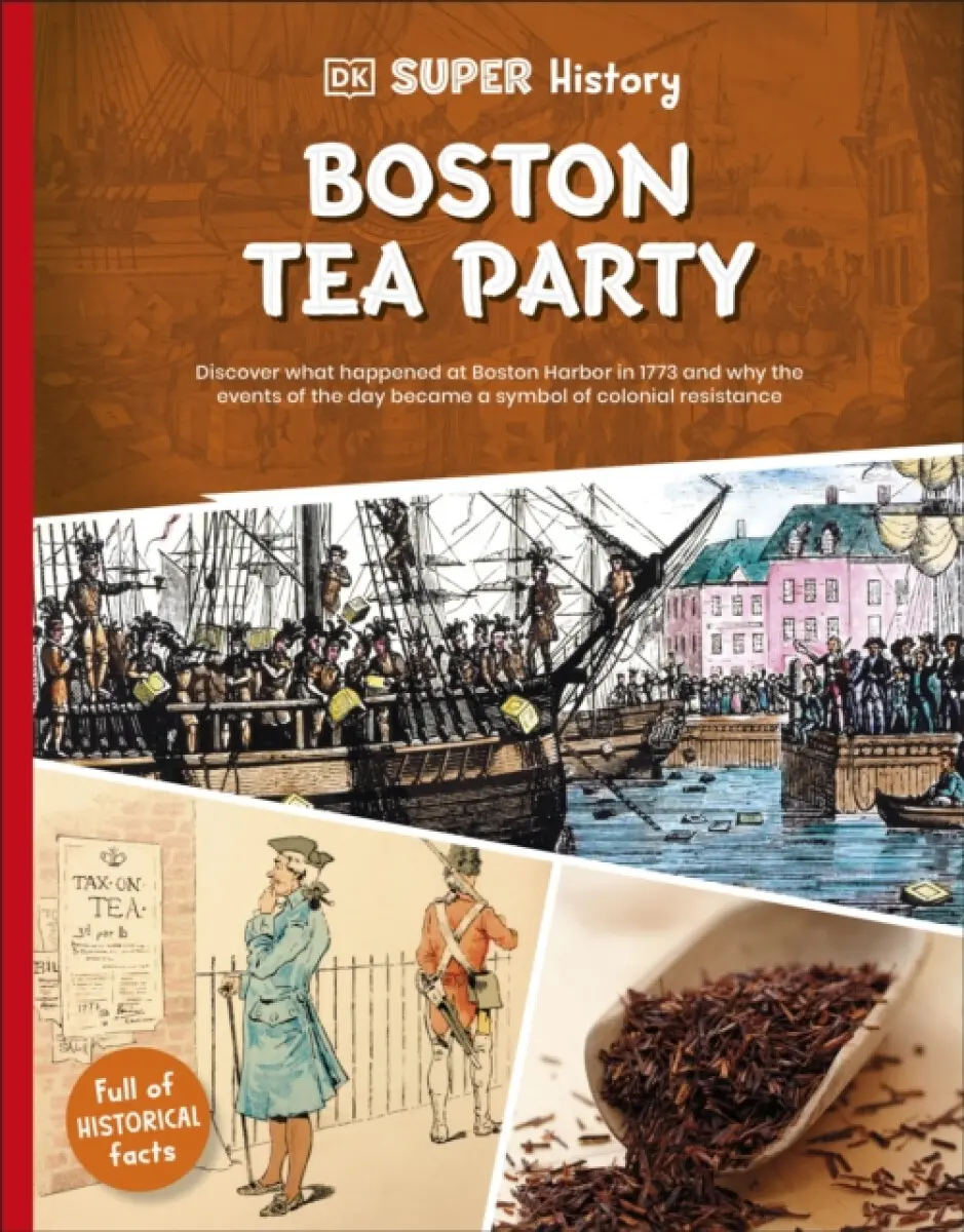 DK Super History Boston Tea Party - DK