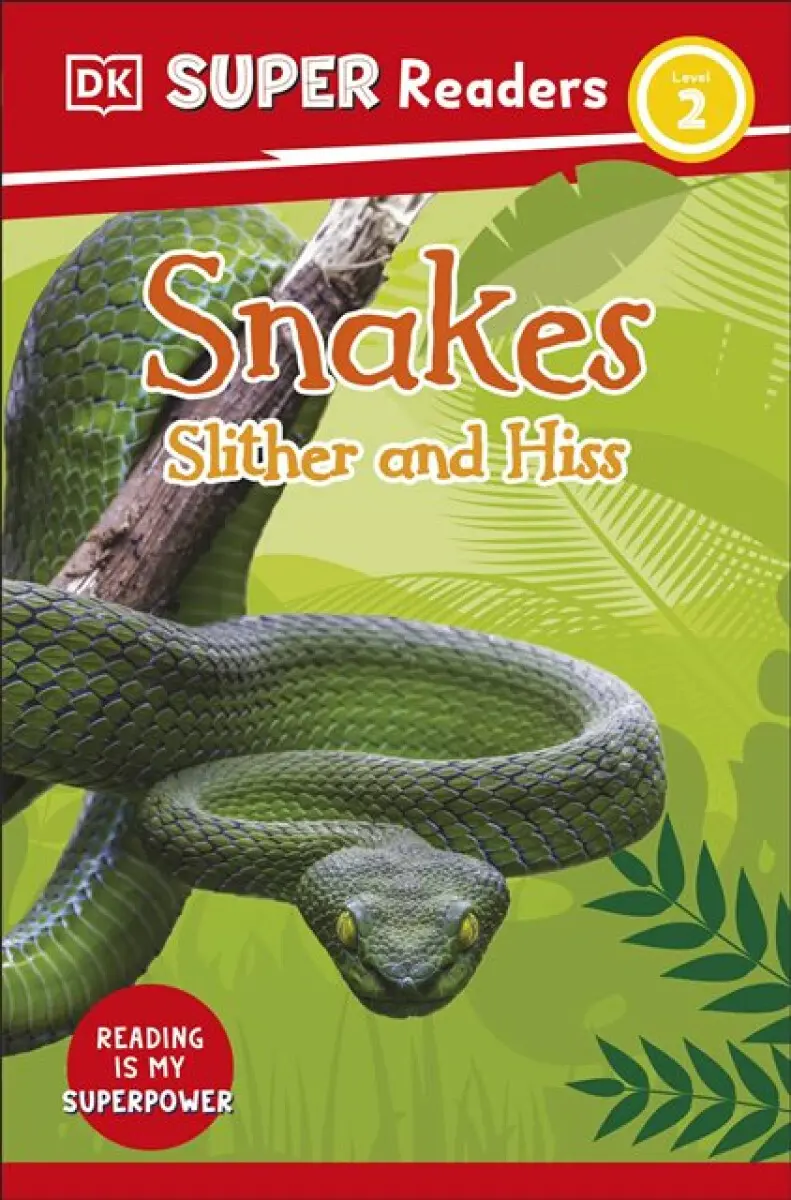 DK Super Readers Level 2 Snakes Slither and Hiss - DK